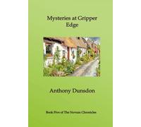 MYSTERIES AT GRIPPER EDGE: Book Five of The Novum Chronicles