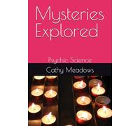 Mysteries Explored: Psychic Science