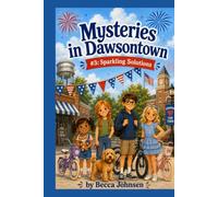 Mysteries in Dawsontown #3: Sparkling Solutions