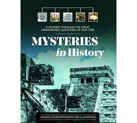 Mysteries in History: A Journey Through the Great Unanswered Questions of Our Time
