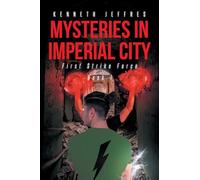 Mysteries in Imperial City: First Strike Force