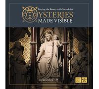 Mysteries Made Visible: Praying the Rosary with Sacred Art