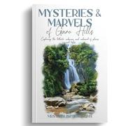 Mysteries & Marvels of Garo Hills