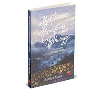 Mysteries, Mountains and Mythology: Uttarakhand’s Folktales Retold