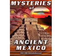 Mysteries of Ancient Mexico Misterios del México Antiguo