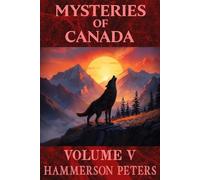 Mysteries of Canada: Volume V