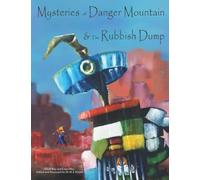 Mysteries of Danger Mountain and the Rubbish Dump: 9 (Adventures in Aladinland)