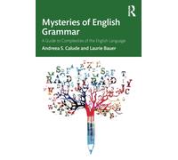Mysteries of English Grammar : A Guide to Complexities of the English Language