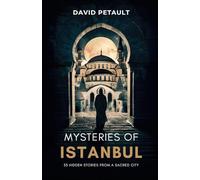 Mysteries of Istanbul: 33 Hidden Stories from a Sacred City (Sacred Cities Mysteries)