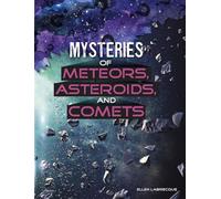 Mysteries of Meteors, Asteroids, and Comets (Solving Space's Mysteries)