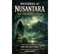 Mysteries of Nusantara: True Paranormal Stories