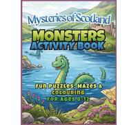 Mysteries of Scotland: Monsters Activity Book: Fun Puzzles, Mazes, Word Searches & Coloring for Ages 8-12