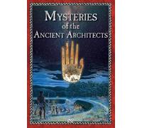 Mysteries of the Ancient Architects