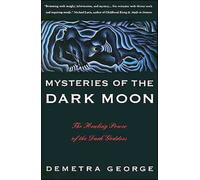 Mysteries of the Dark Moon