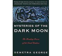 MYSTERIES OF THE DARK MOON by GEORGE, DEMETRA Paperback Self Help Business
