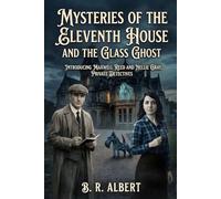 MYSTERIES OF THE ELEVENTH HOUSE AND THE GLASS GHOST