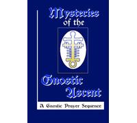 Mysteries of the Gnostic Ascent