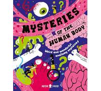 Mysteries of the Human Body: Weird and Wonderful Anatomy Explained