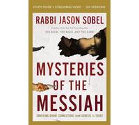 Mysteries of the Messiah Bible Study Guide plus Streaming Video: Unveiling Divine Connections from Genesis to Today