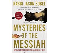 Mysteries of the Messiah: Unveiling Divine Connections from Genesis to Today