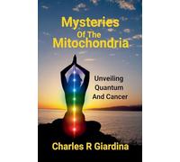 Mysteries of the Mitochondria