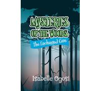 MYSTERIES OF THE WOODS: The Enchanted Cave