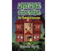 Mysteries of the Woods: The Haunted Mansion