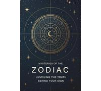 Mysteries of the Zodiac: Unveiling the Truth Behind Your Sign: Micro Book - A17