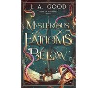 Mysterious Fathoms Below: Vows of Vengeance Book One