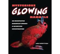 Mysterious Glowing Mammals: An Unexpected Discovery Sparks a Scientific Investigation