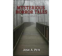Mysterious Horror Tales: Based On True Events