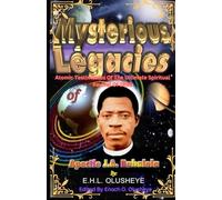 MYSTERIOUS LEGACIES OF APOSTLE J.A. BABALOLA: Atomic Testimonies Of The Ultimate Spiritual Revival Of 1930