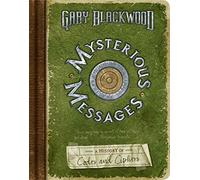 Mysterious Messages: A History of Codes and Ciphers