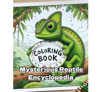 Mysterious Reptile Encyclopedia Coloring Book