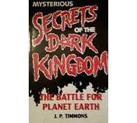 Mysterious Secrets Of The Dark Kingdom
