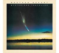 Mysterious Traveller by Weather Report (2002-06-04)