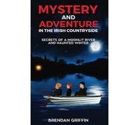 Mystery and Adventure in the Irish Countryside: Secrets of a Moonlit River and Haunted Winter