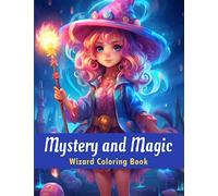 Mystery and Magic: Wizard Coloring Book (Princess, Mermaid, Unicorn, Dragon Coloring Books)