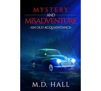Mystery and Misadventure: An Old Acquaintance (Mystery & Misadventure)