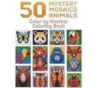 Mystery Animal Mosaics Color by Number Book: Discover Surprise Animals Through Intricate Numbered Mosaic Grids Designed for Stress Relief, Focus, and Creative Coloring