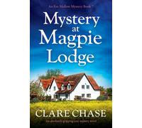 Mystery at Magpie Lodge : An absolutely gripping cozy mystery novel