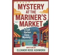 Mystery at the Mariner’s Market: A Salt Harbor Cozy Mystery