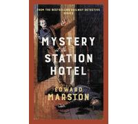Mystery at the Station Hotel : The bestselling thrilling Victorian mystery series