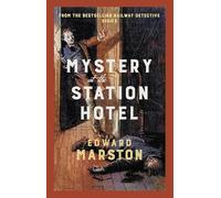 Mystery at the Station Hotel: The bestselling Victorian mystery series (Railway Detective)