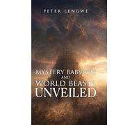 Mystery Babylon and World Beasts Unveiled