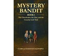 Mystery Bandit: The Cheerleader, the Clue, and the Crunchy Leaf Trail: 1
