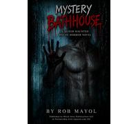 Mystery Bathouse: A Queer Haunted House Horror Novel