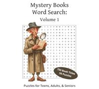 Mystery Books Word Search: Volume 1: 50 Word Puzzles Featuring 750 Classic & Modern Mystery and Detective Titles | A Great Gift for Adults, Seniors & Teens | 6x9 inches, 100 pages