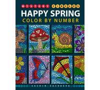 Mystery Circles Happy Spring: Color by Number Coloring Book for Kids, Teens and Adults for Stress Relief and Relaxation (Mystery Circles Color by Number)