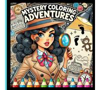 Mystery Coloring Adventures: Mystery Detective Coloring Book - Explore Crime Scenes, Bring Investigations to Life, and Enjoy Hours of Coloring Fun!